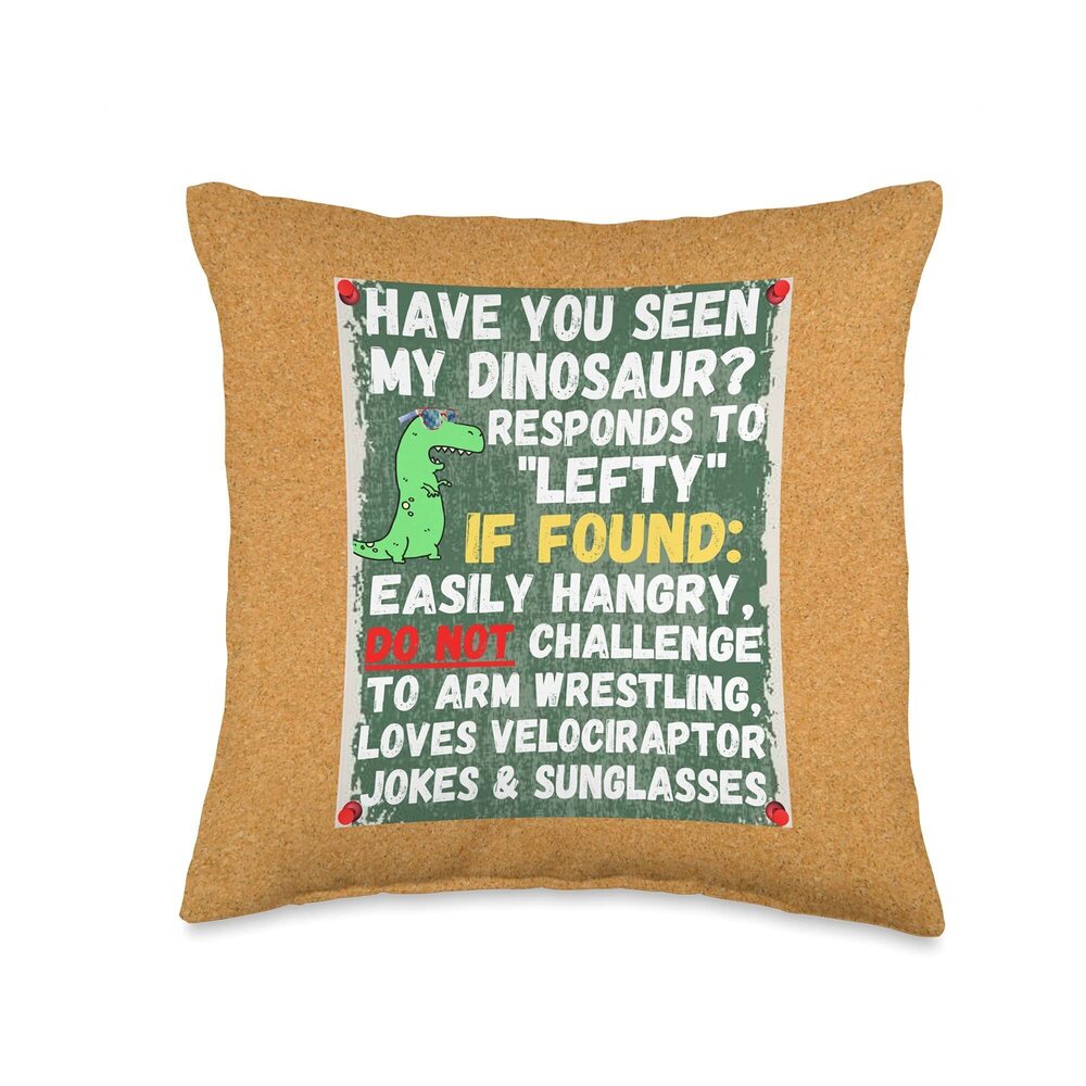 8867 T Rex Have You Seen My Dinosaur? Funny Tyrannosaurus Rex Throw Pillow